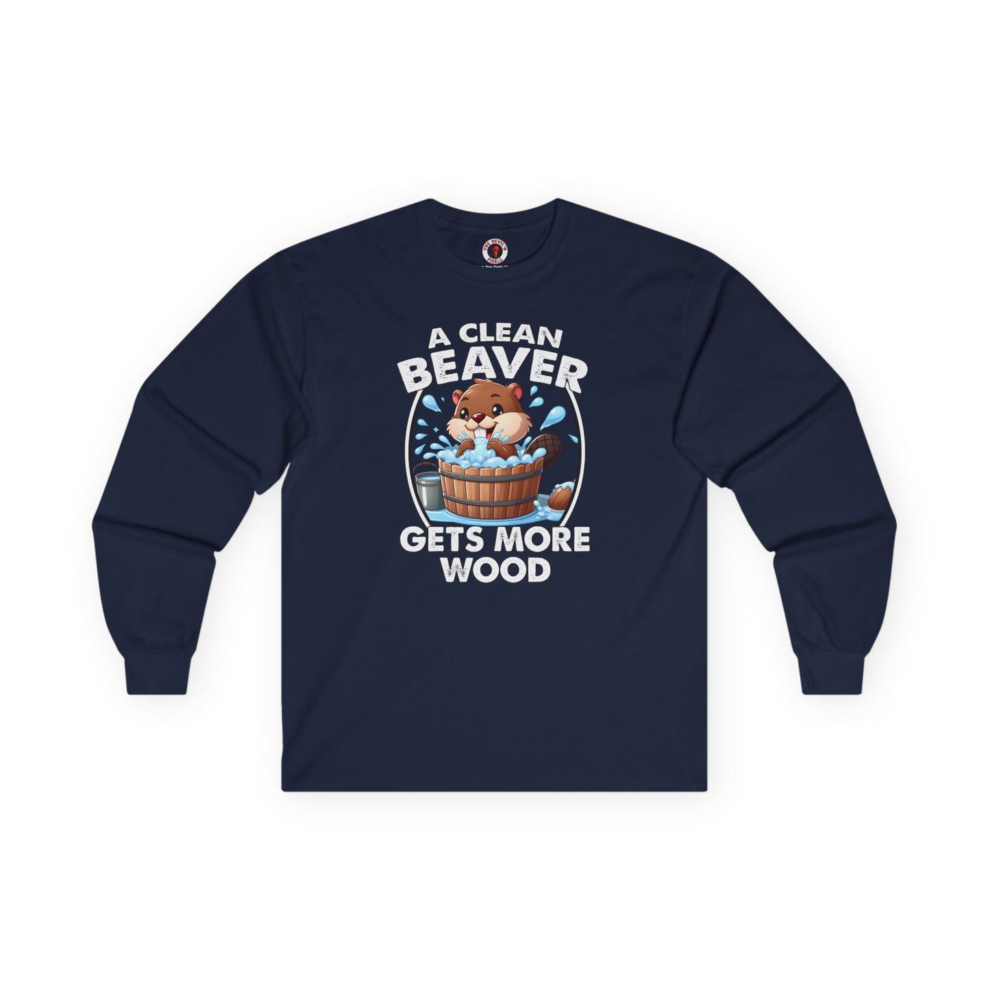 A Clean Beaver Gets More Wood Long Sleeve Tee The Devil's Pickle
