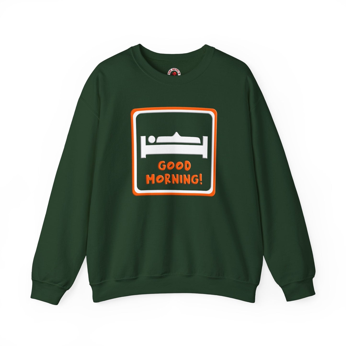 Good Morning Crewneck Sweatshirt The Devil's Pickle