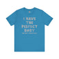 I Have The Perfect Body T-Shirt The Devil's Pickle