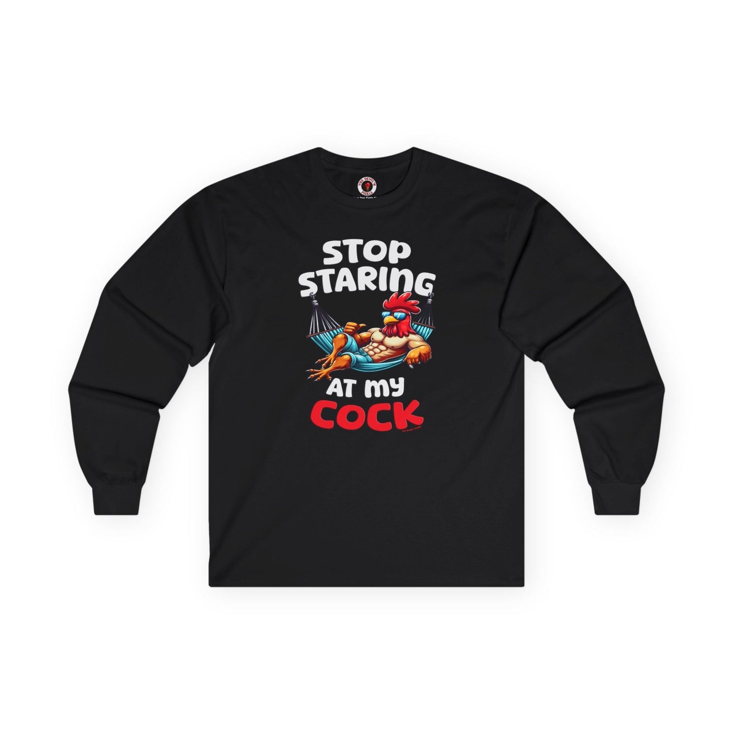 Stop Staring at My Cock Long Sleeve Tee The Devil's Pickle