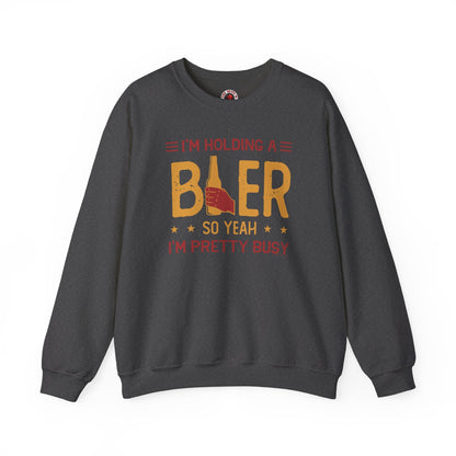 I'm Holding A Beer Crewneck Sweatshirt The Devil's Pickle