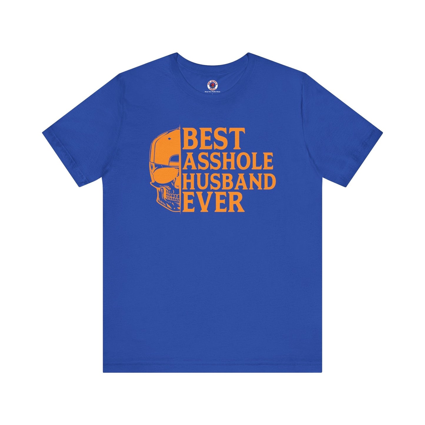 Best Asshole Husband Ever T-Shirt The Devil's Pickle