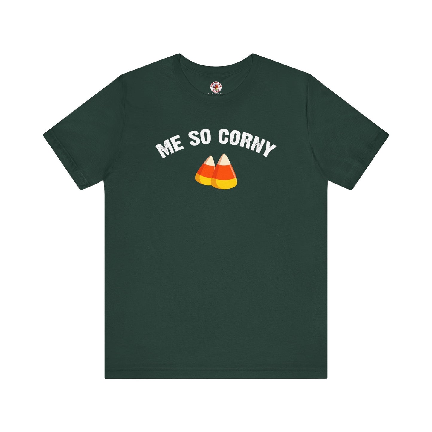 Me So Corny T-Shirt The Devil's Pickle