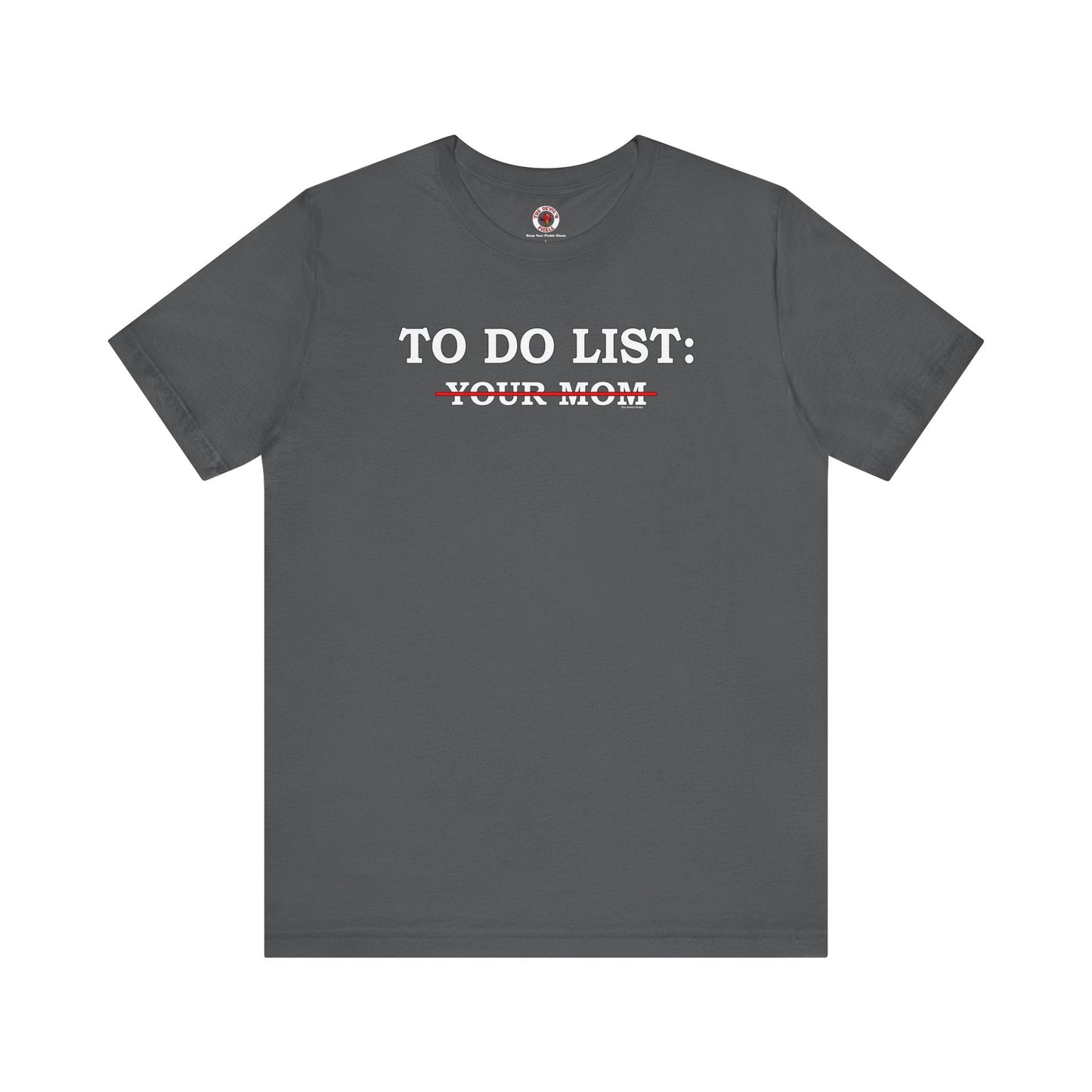 To Do List T-Shirt The Devil's Pickle