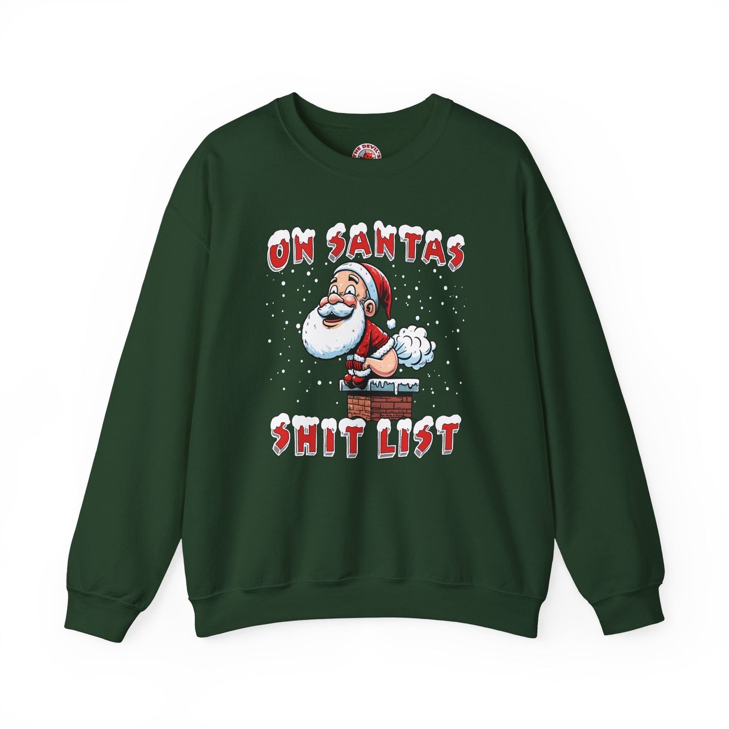 On Santa's Shit List Crewneck Sweatshirt The Devil's Pickle