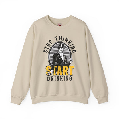 Stop Thinking Start Drinking Crewneck Sweatshirt The Devil's Pickle