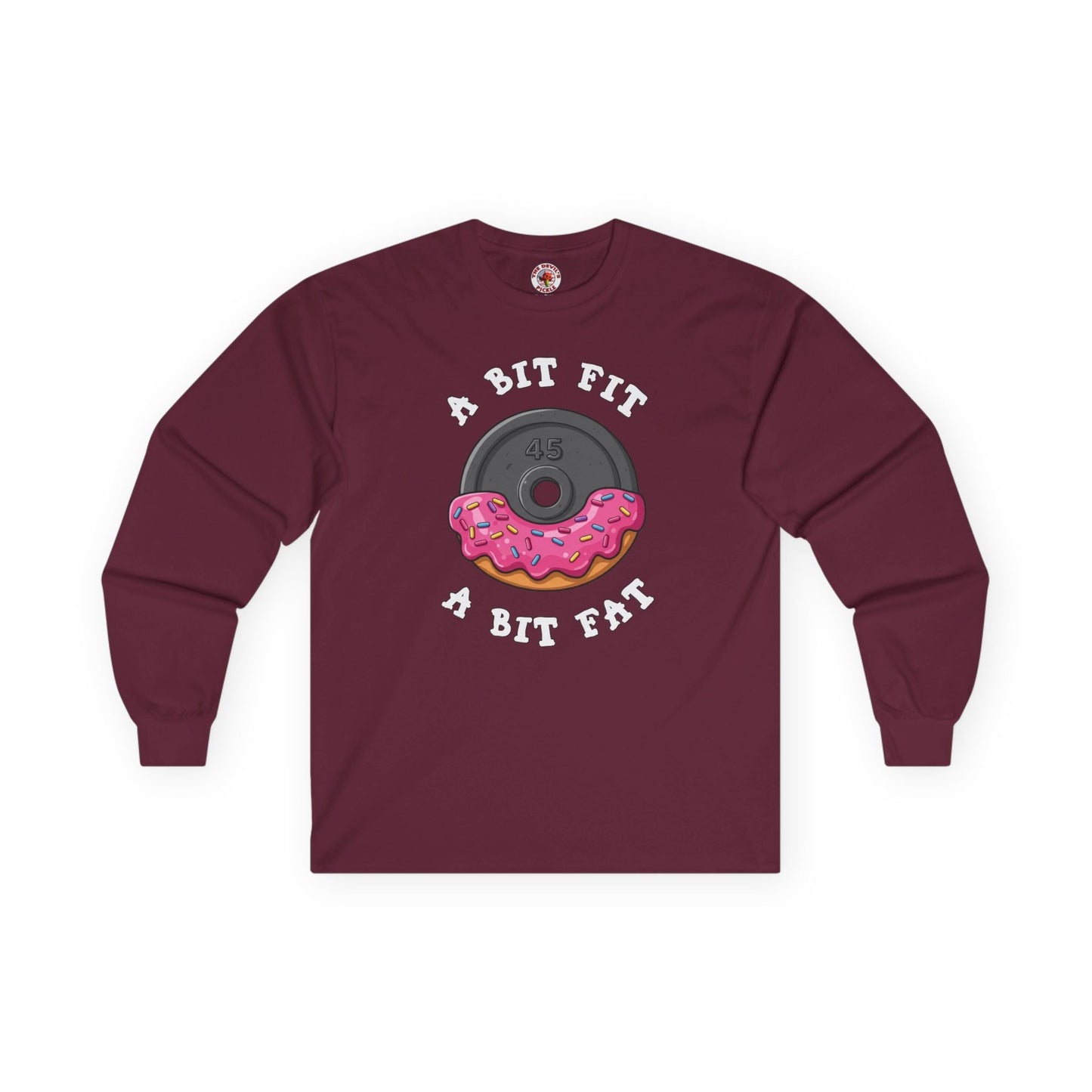 A Bit Fit, A Bit Fat Long Sleeve Tee The Devil's Pickle