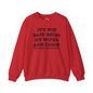 It's Not Easy Being My Wife's Arm Candy Crewneck Sweatshirt The Devil's Pickle