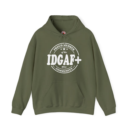 Proud Member of The IDGAF+ Community Hooded Sweatshirt The Devil's Pickle