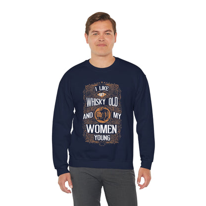 I Like My Whiskey Old and My Women Young Crewneck Sweatshirt The Devil's Pickle