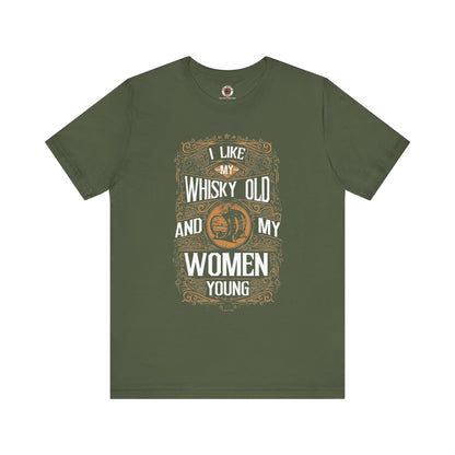 I Like My Whiskey Old and My Women Young T-Shirt The Devil's Pickle