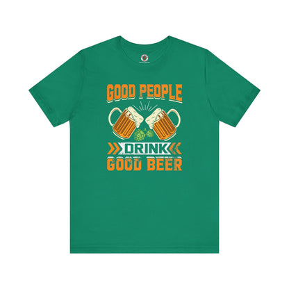 Good People Drink Good Beer T-Shirt The Devil's Pickle