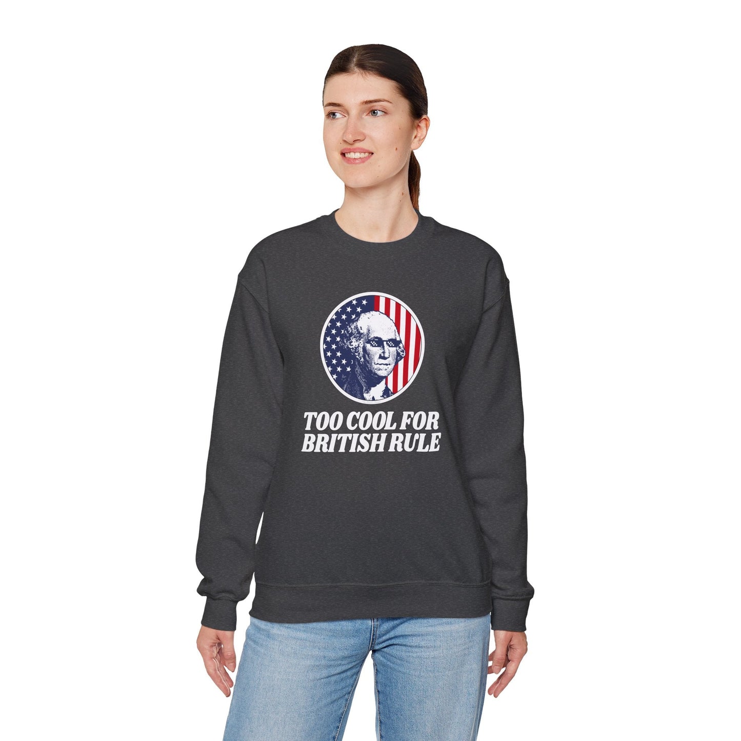 Too Cool For British Rule Crewneck Sweatshirt The Devil's Pickle
