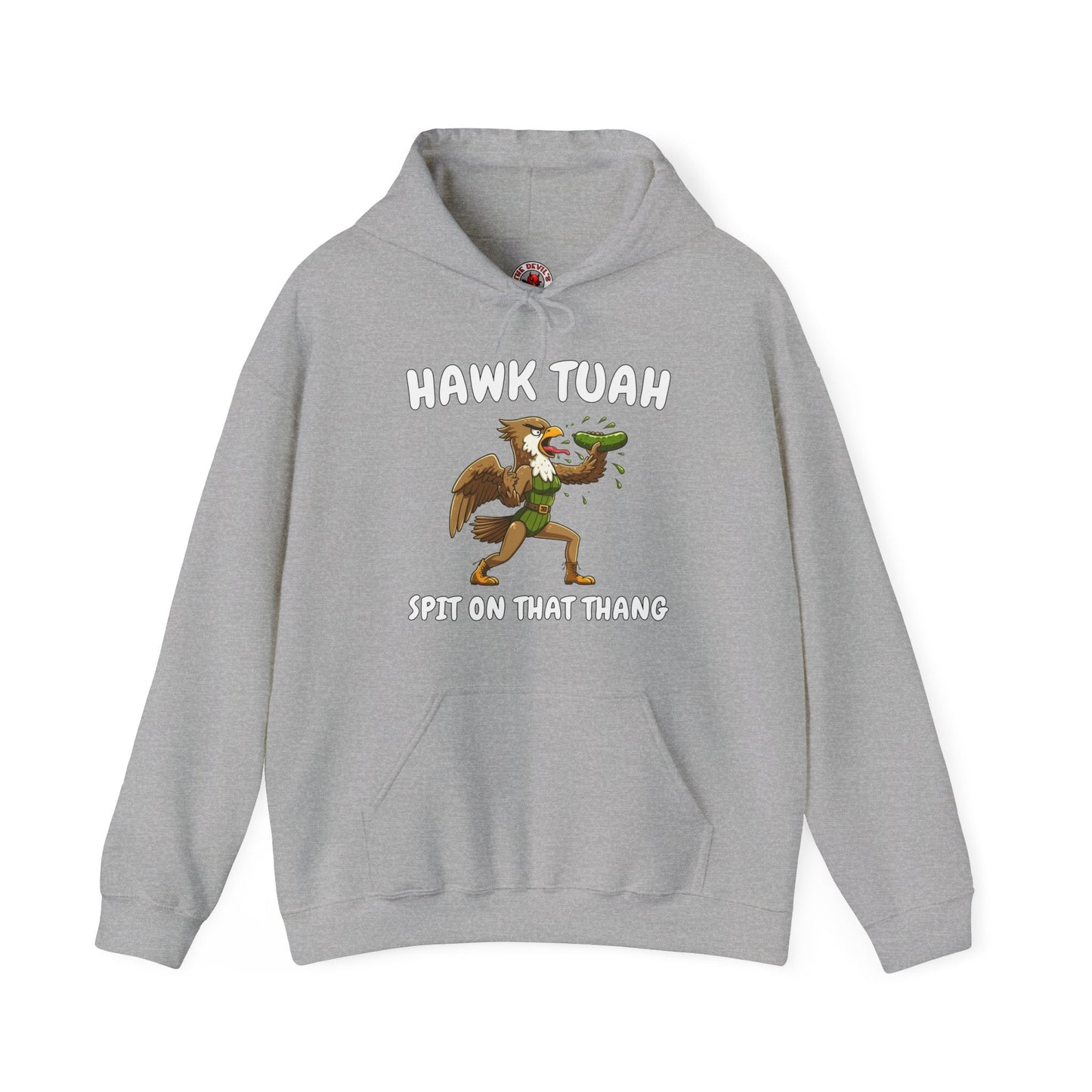Hawk Tuah Hooded Sweatshirt The Devil's Pickle