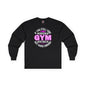 If You Still Look Cute After The Gym Long Sleeve Tee The Devil's Pickle