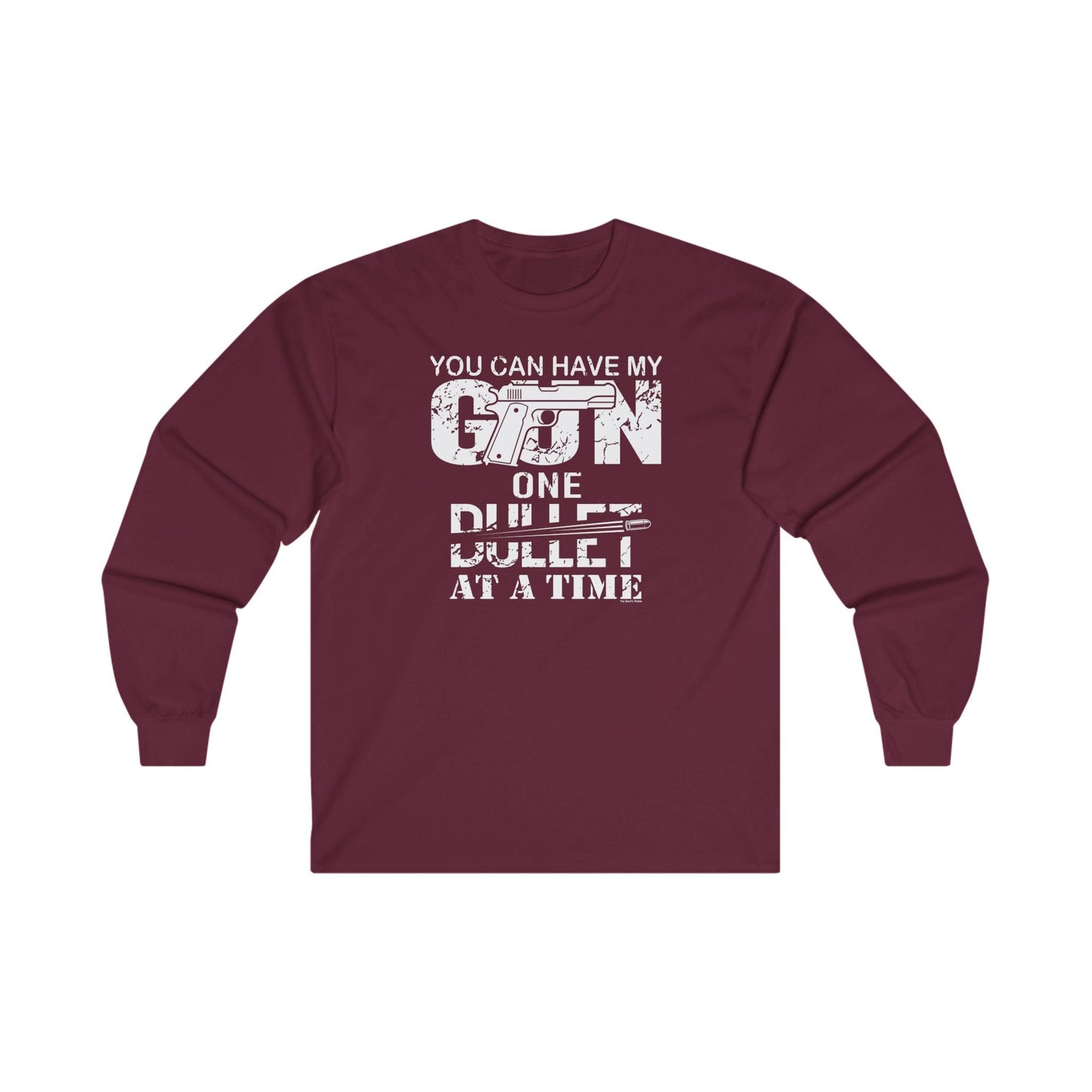 You Can Have My Gun One Bullet At A Time Long Sleeve Tee The Devil's Pickle