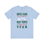 Santa Has The Right Idea T-Shirt