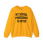 My Sexual Preference Is Often Crewneck Sweatshirt The Devil's Pickle