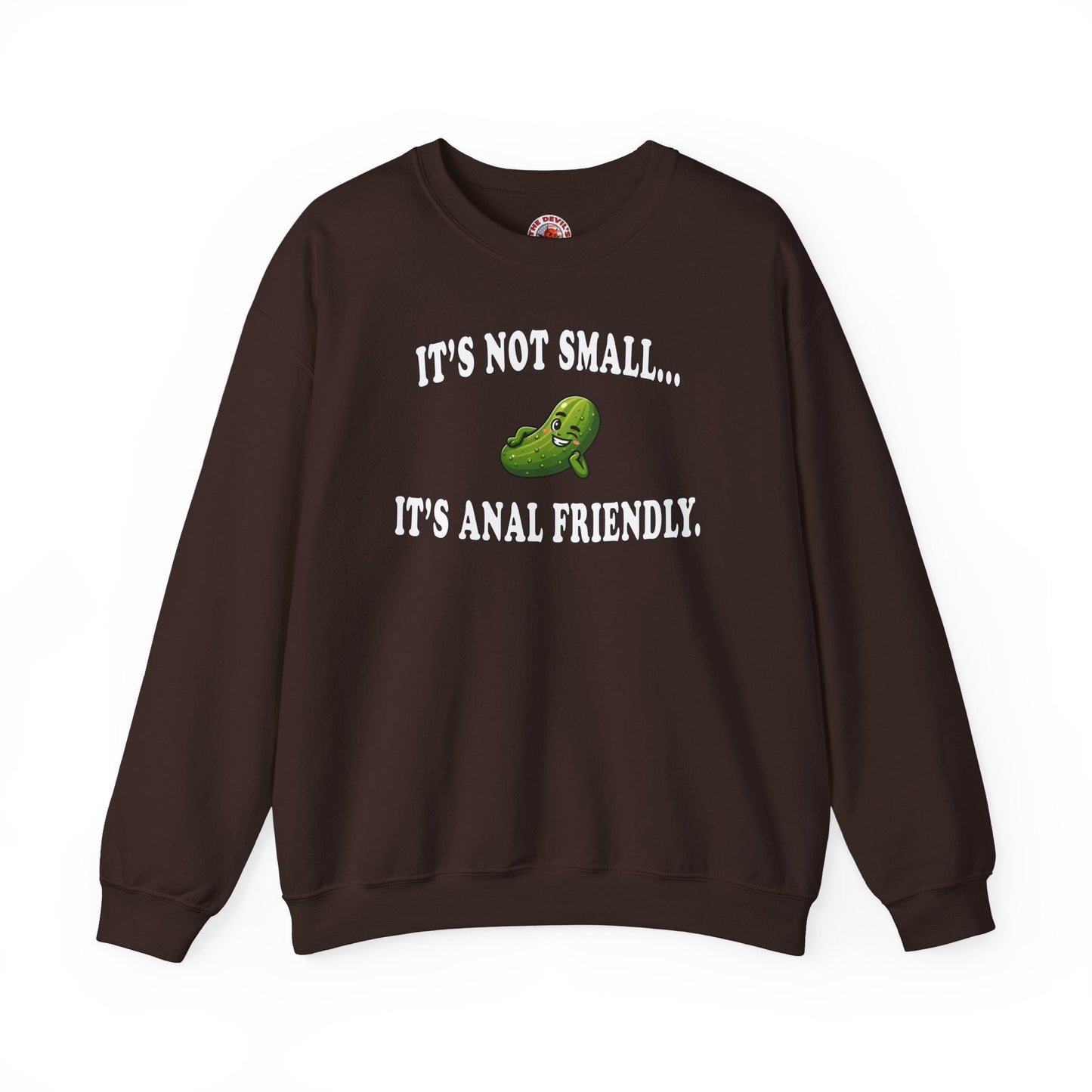 It's Not Small Crewneck Sweatshirt The Devil's Pickle