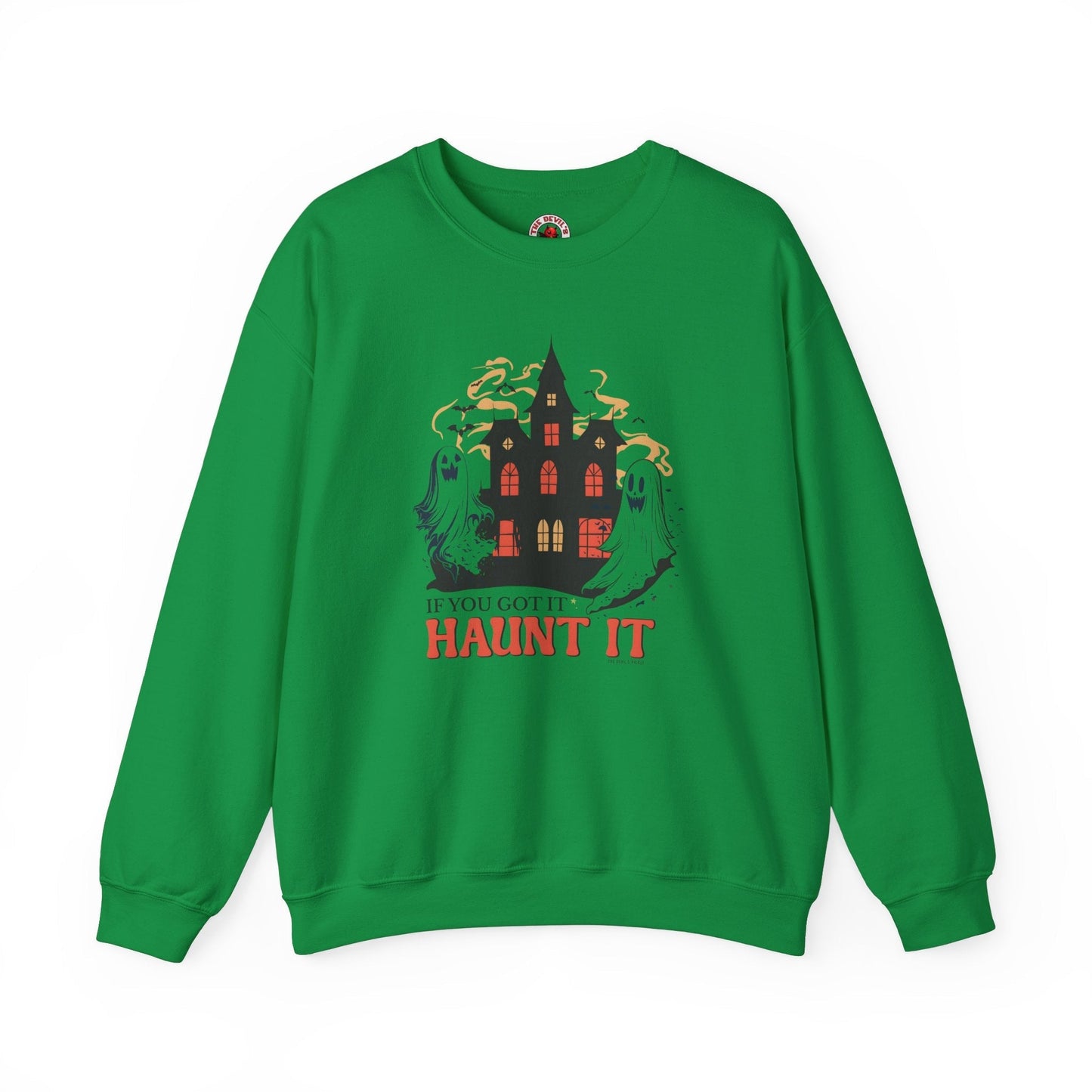 If You Got It Haunt It Crewneck Sweatshirt The Devil's Pickle