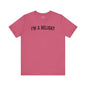 I'm A Delight T-Shirt The Devil's Pickle