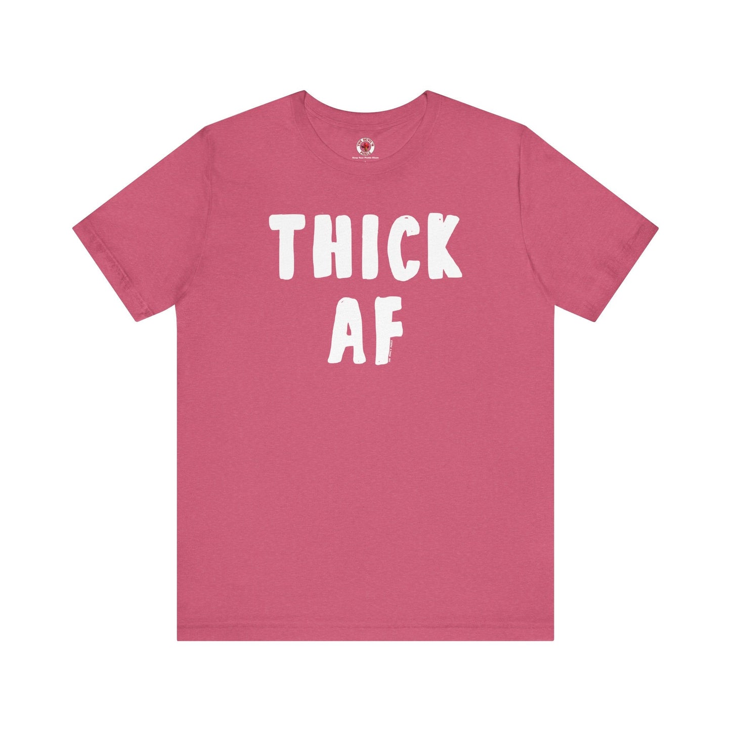 Thick AF T-Shirt The Devil's Pickle