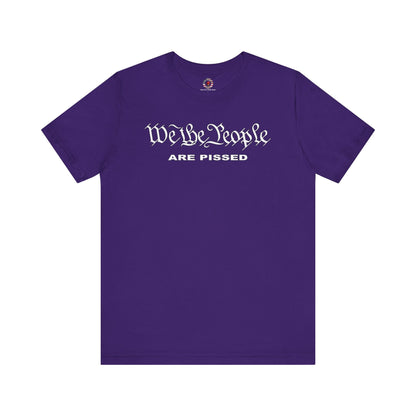 We The People Are Pissed T-Shirt The Devil's Pickle