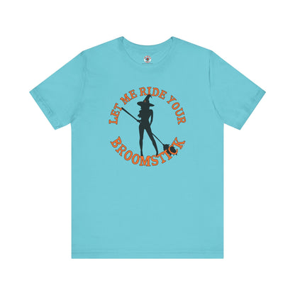 Let Me Ride Your Broomstick T-Shirt The Devil's Pickle
