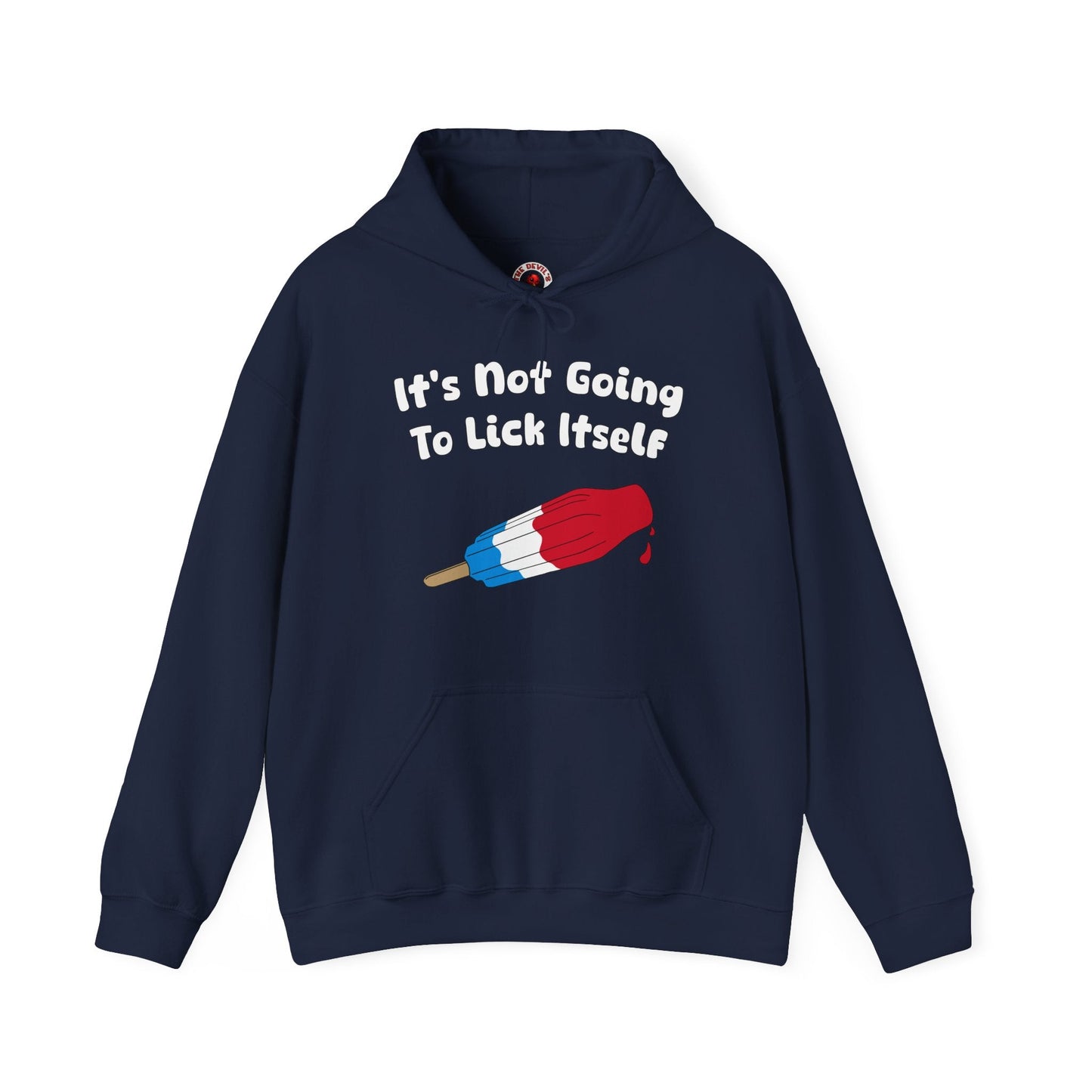 It's Not Going To Lick Itself Hooded Sweatshirt The Devil's Pickle