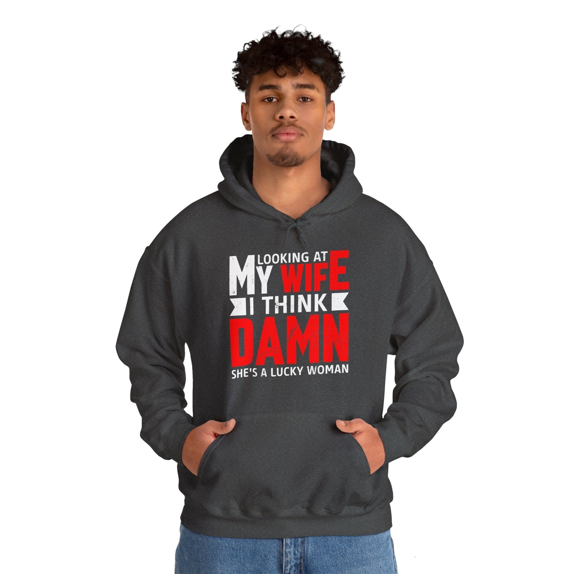 Looking At My Wife I Think Damn Hooded Sweatshirt The Devil's Pickle