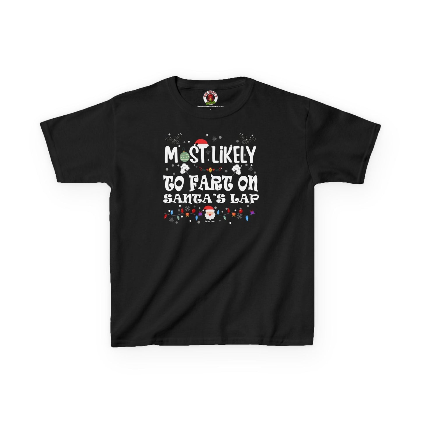 Most Likely To Fart On Santa's Lap Kids Tee The Devil's Pickle