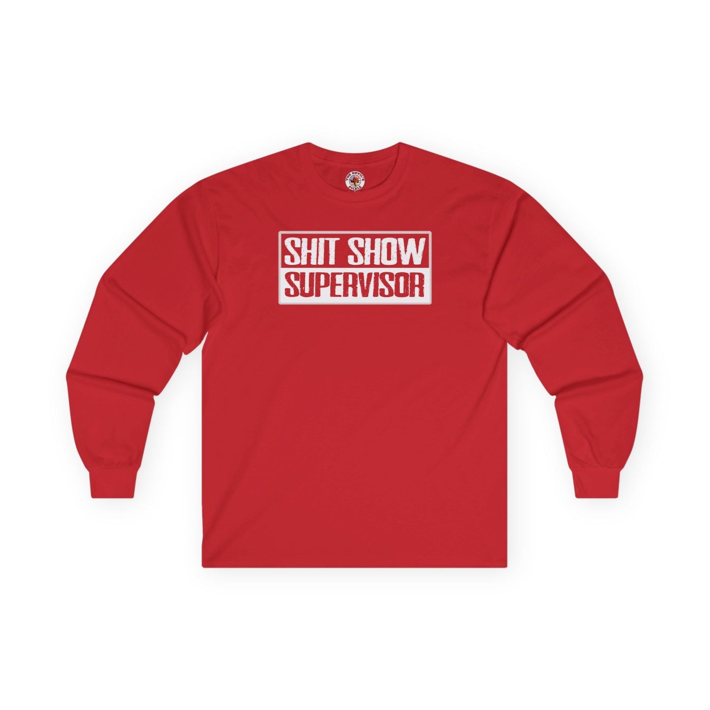 Shit Show Supervisor Long Sleeve Tee The Devil's Pickle