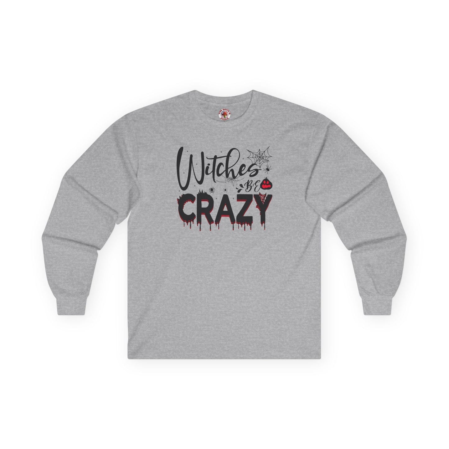 Witches Be Crazy Long Sleeve Tee The Devil's Pickle