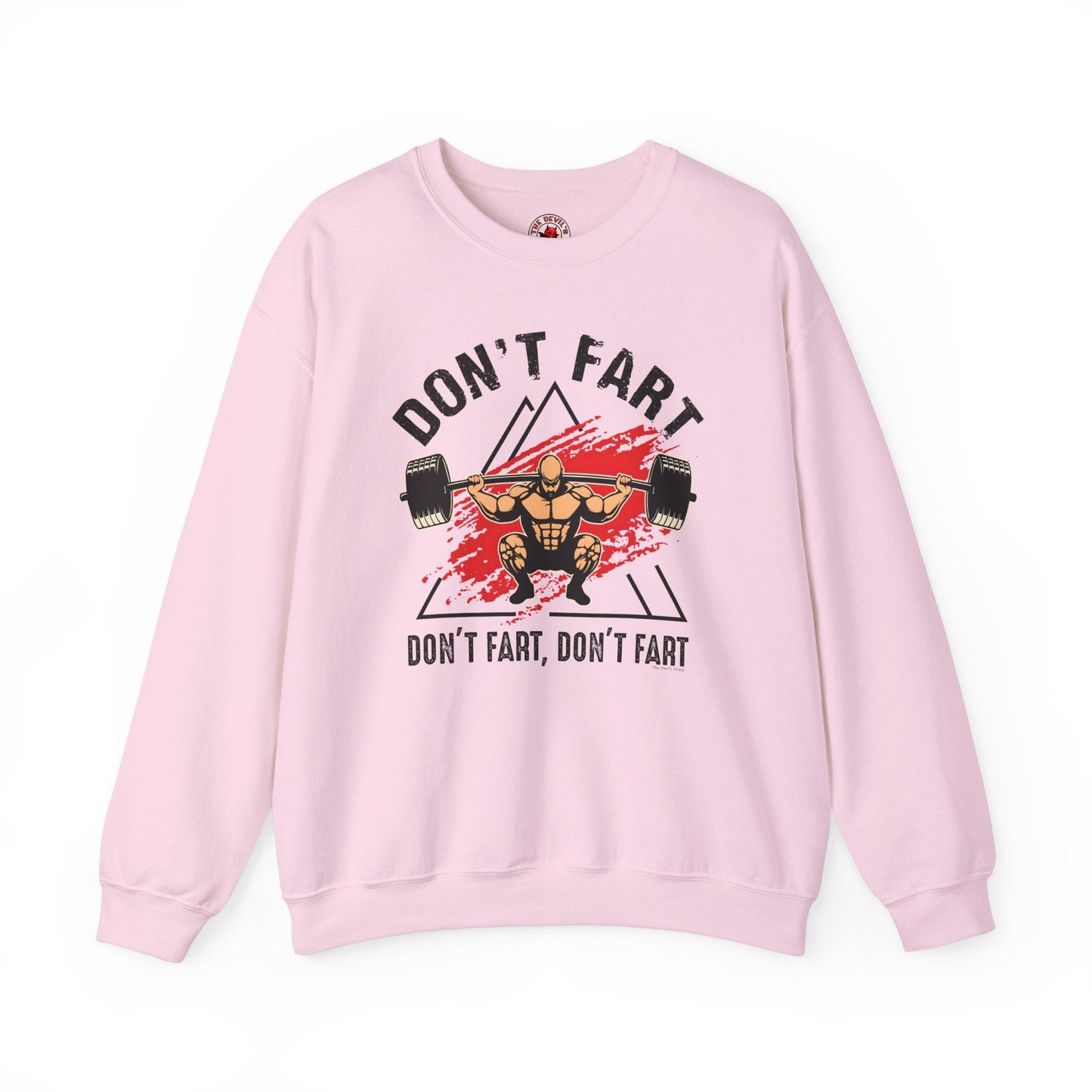 Don't Fart Crewneck Sweatshirt The Devil's Pickle