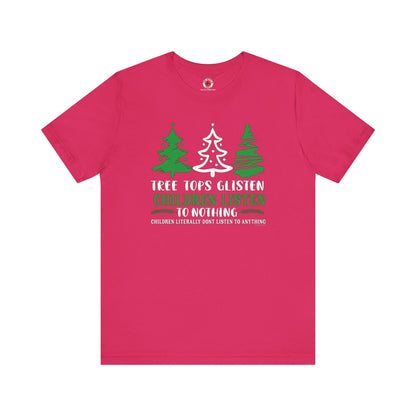 Tree Tops Glisten Children Listen to Nothing T-Shirt The Devil's Pickle