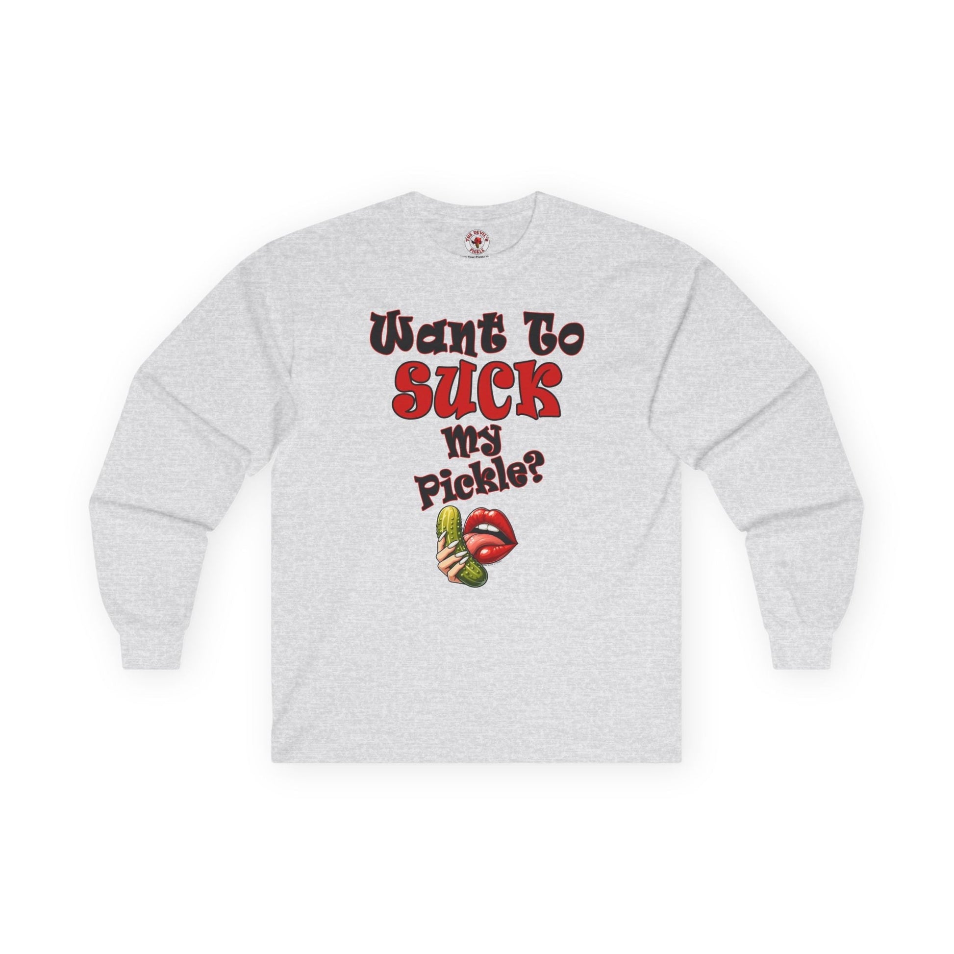 Want To Suck My Pickle Long Sleeve Tee The Devil's Pickle