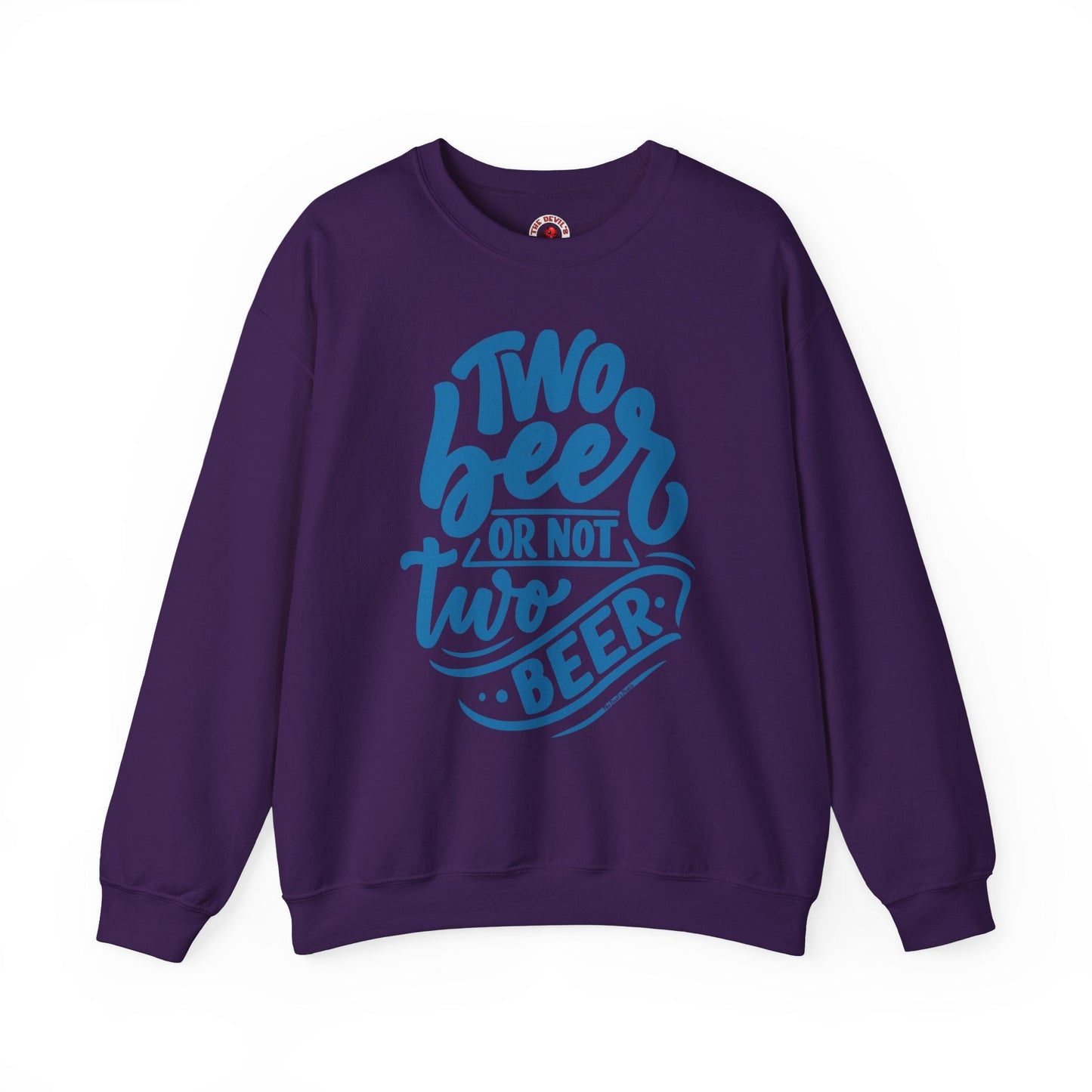 Two Beer or Not Two Beer Crewneck Sweatshirt The Devil's Pickle