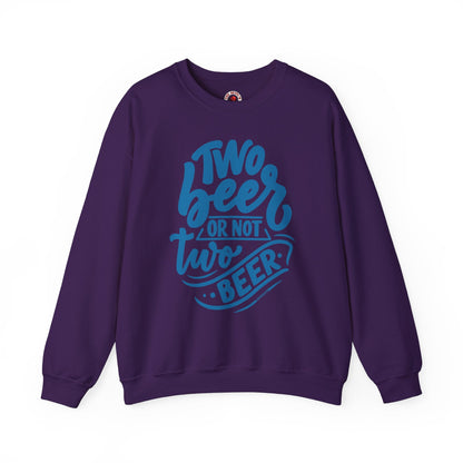 Two Beer or Not Two Beer Crewneck Sweatshirt The Devil's Pickle
