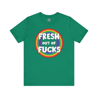 Fresh Out Of Fucks T-Shirt The Devil's Pickle