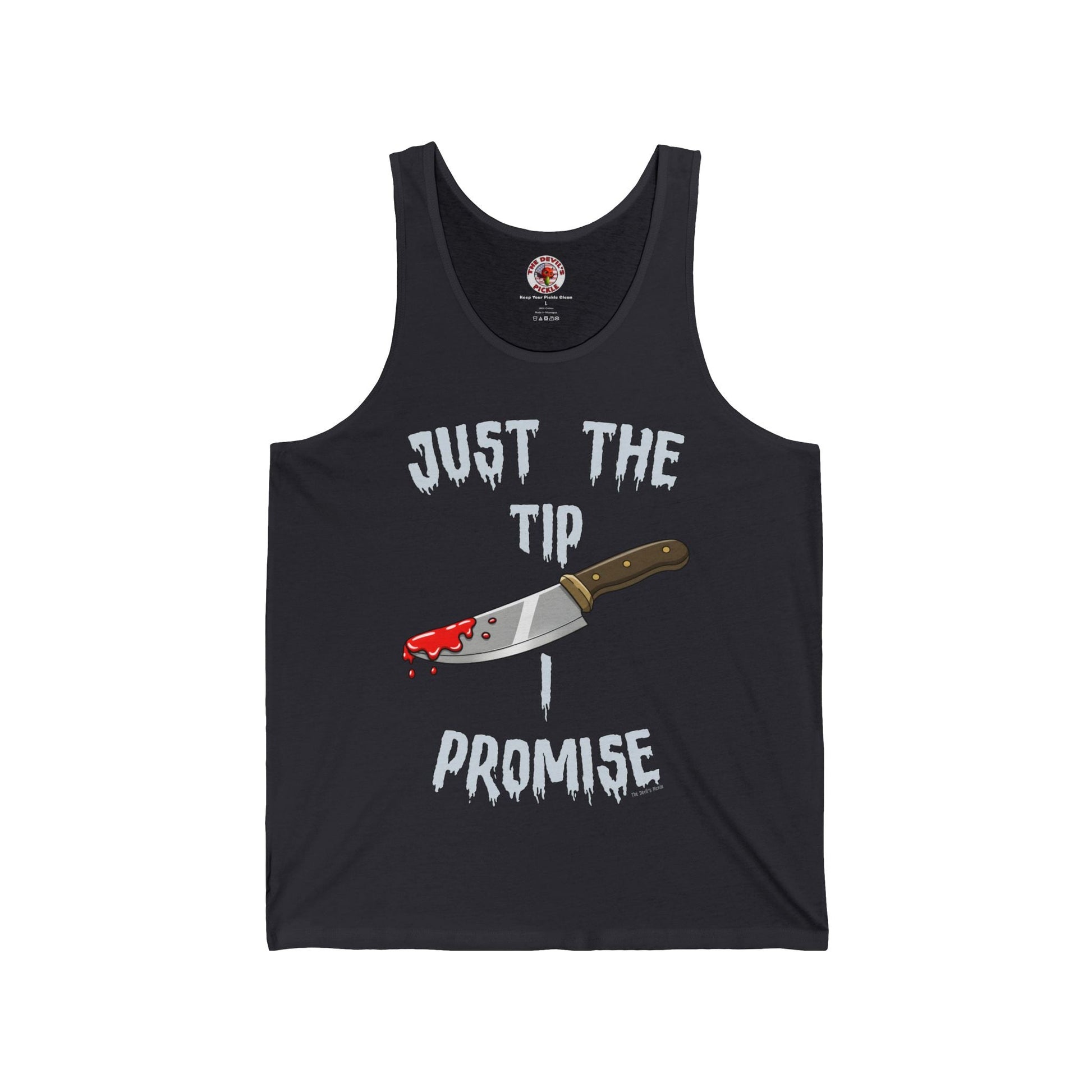 Just The Tip I Promise Tank Top The Devil's Pickle