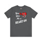 You Give Me A Heart On T-Shirt The Devil's Pickle