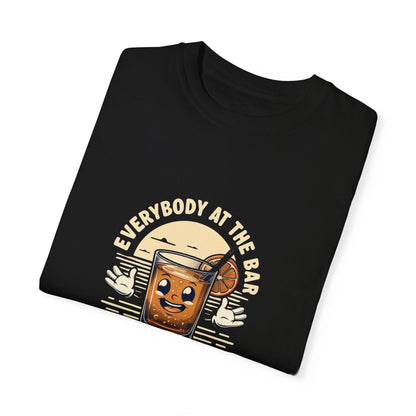 Everybody at the Bar Gettin Tipsy Unisex Garment-Dyed T-Shirt Country in My Heart