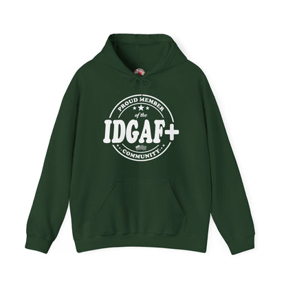 Proud Member of The IDGAF+ Community Hooded Sweatshirt The Devil's Pickle
