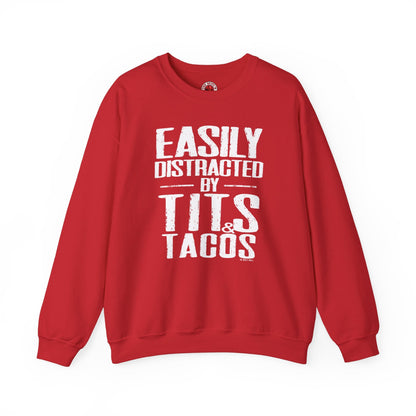 Easily Distracted By Tits and Tacos Crewneck Sweatshirt The Devil's Pickle