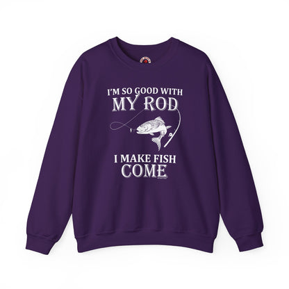 I'm So Good With My Rod Crewneck Sweatshirt The Devil's Pickle