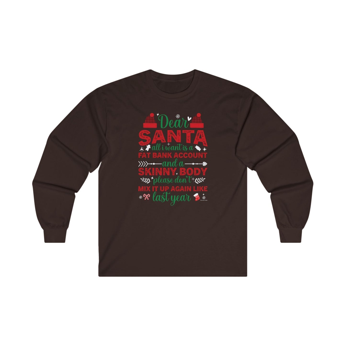 Dear Santa All I Want Is a Fat Bank Account Long Sleeve Tee The Devil's Pickle