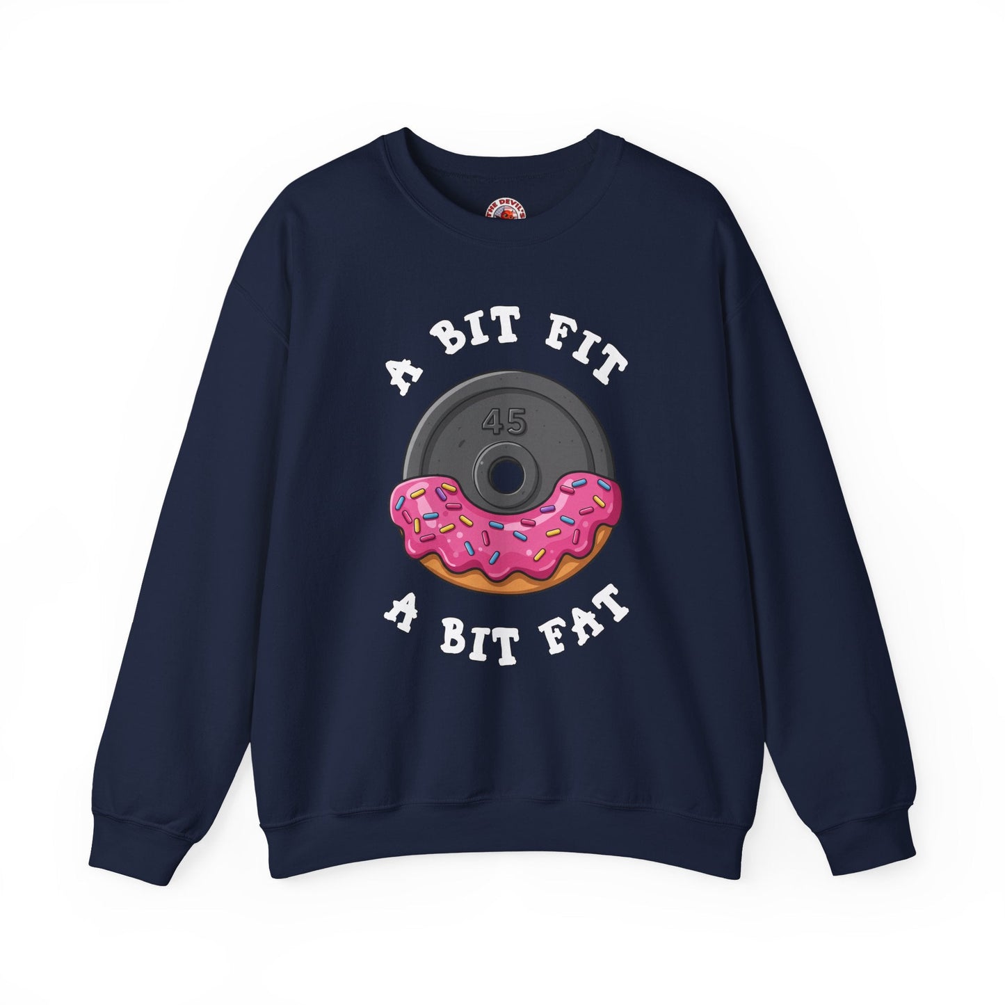 A Bit Fit, A Bit Fat Crewneck Sweatshirt The Devil's Pickle