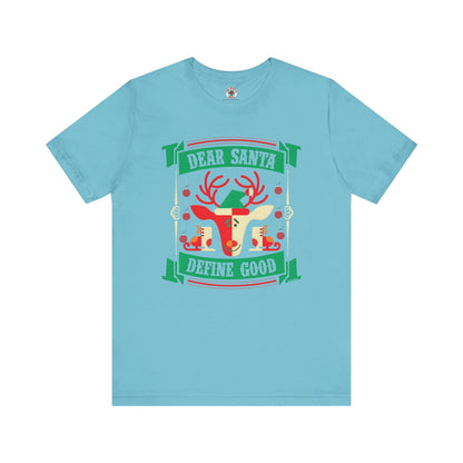 Dear Santa Define Good T-Shirt The Devil's Pickle