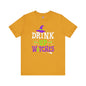 Drink Up Witches T-Shirt The Devil's Pickle
