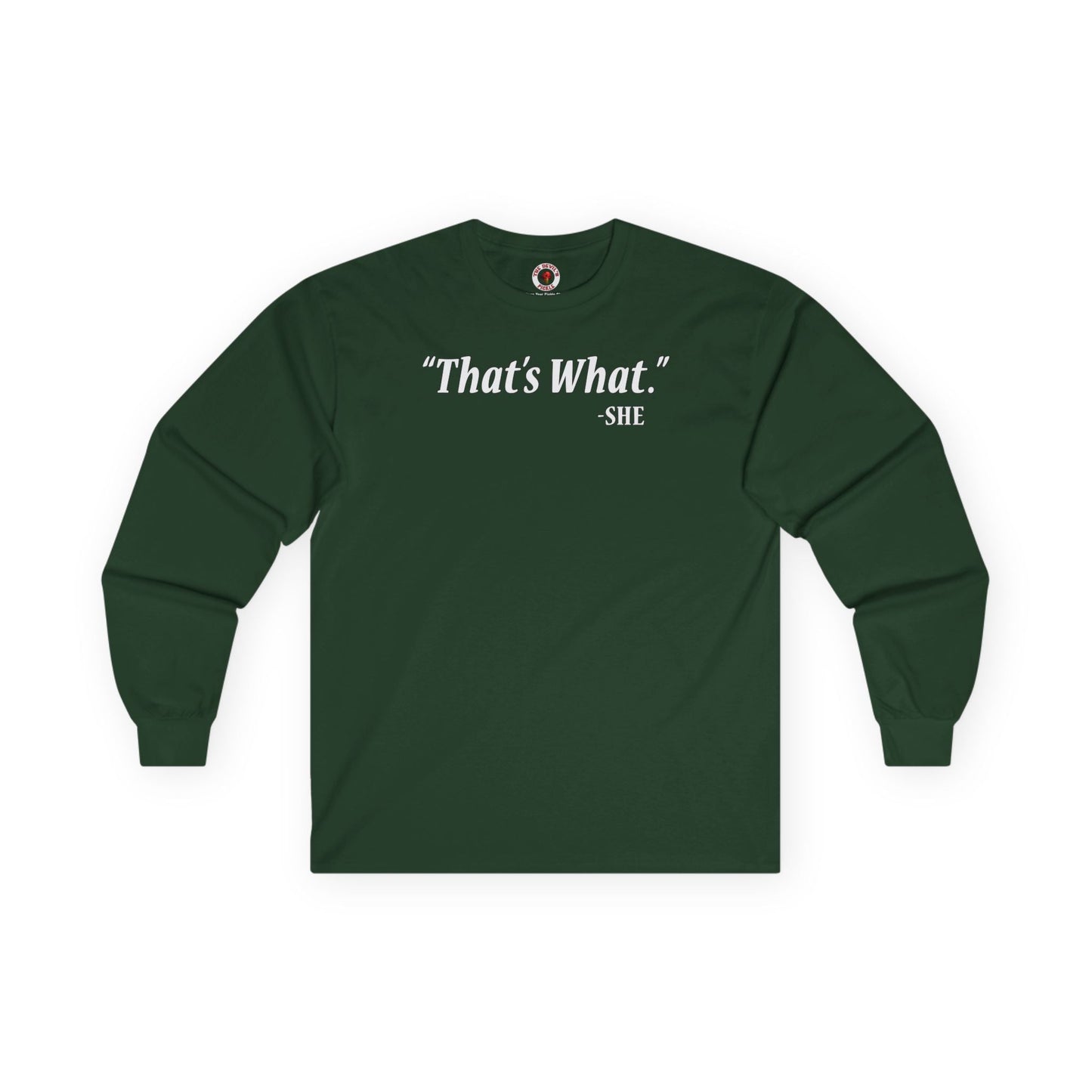 That's What She Said Long Sleeve Tee The Devil's Pickle